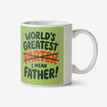 World’s Greatest Dad – Funny Father’s Day Mug